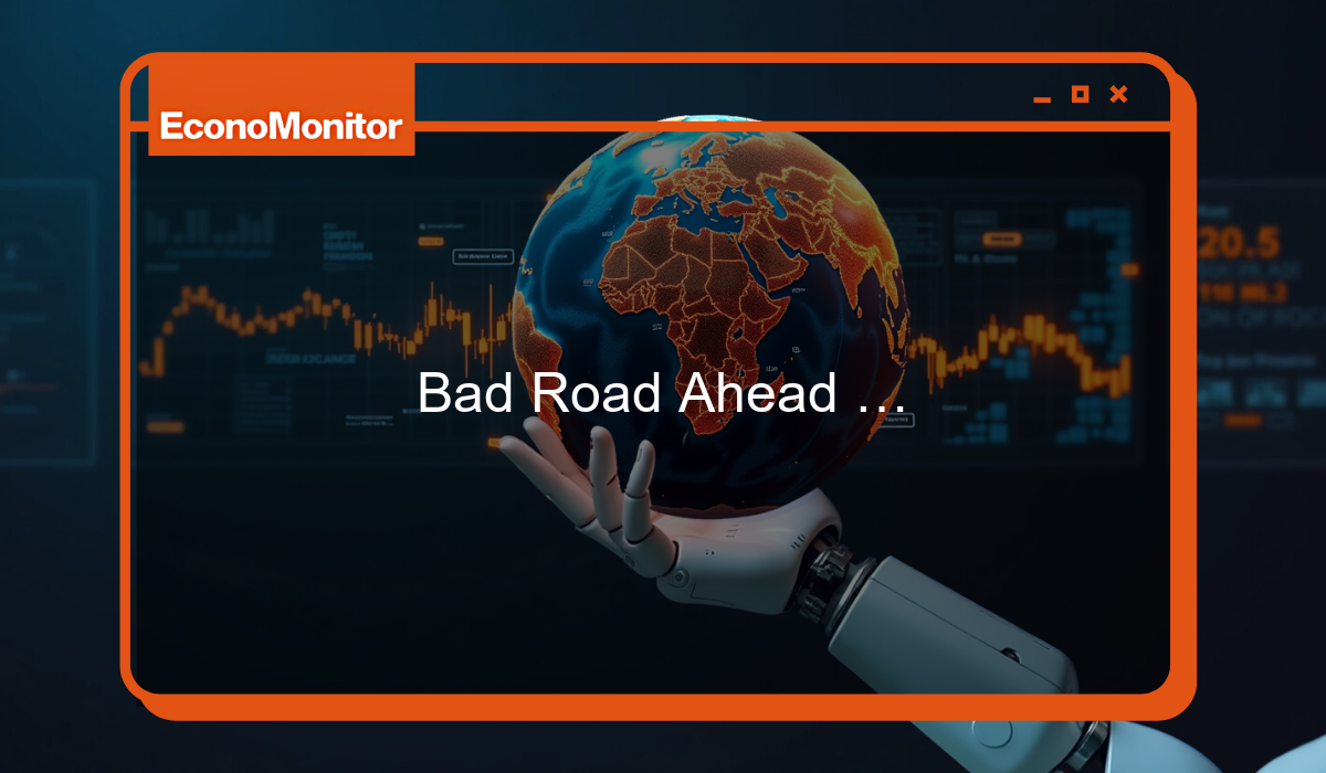 Bad Road Ahead …