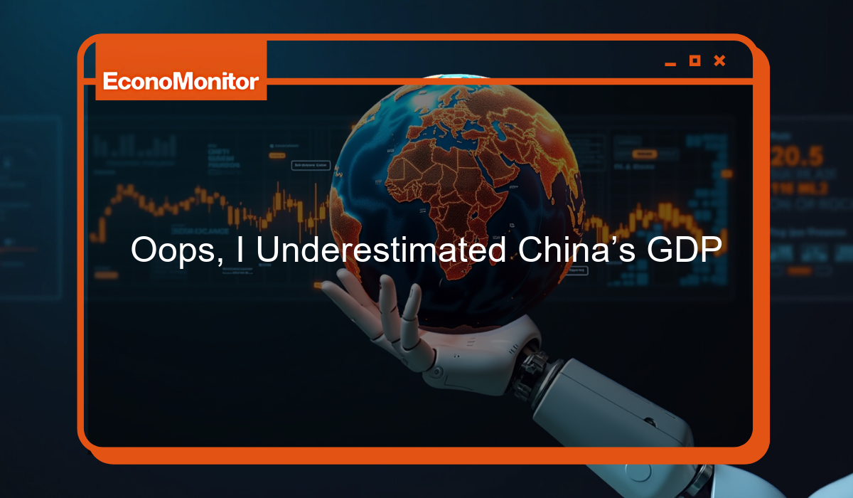 Oops, I Underestimated China’s GDP