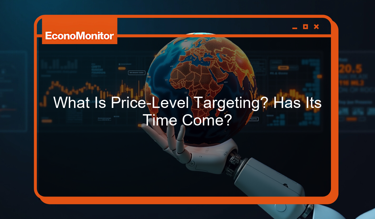 What Is Price-Level Targeting? Has Its Time Come?