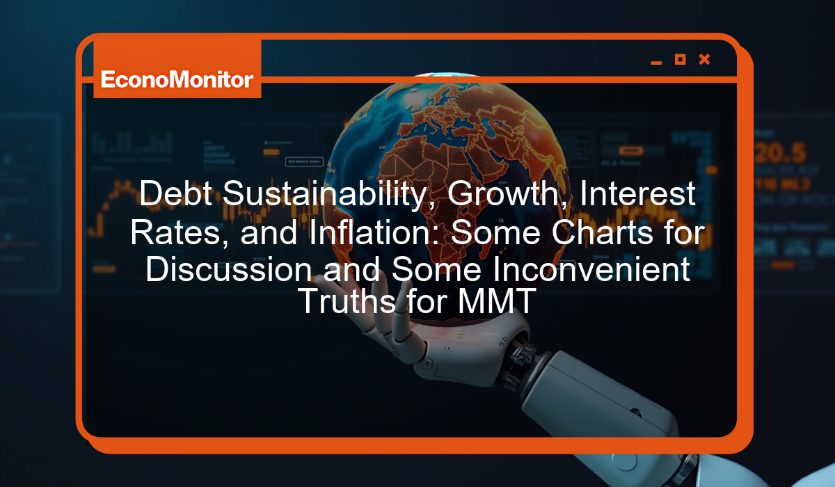 Debt Sustainability, Growth, Interest Rates, and Inflation: Some Charts for Discussion and Some Inconvenient Truths for MMT