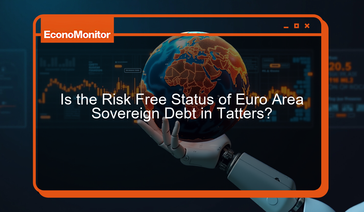 Is the Risk Free Status of Euro Area Sovereign Debt in Tatters?
