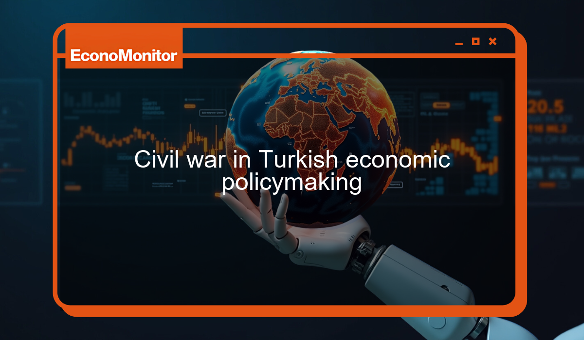 Civil war in Turkish economic policymaking