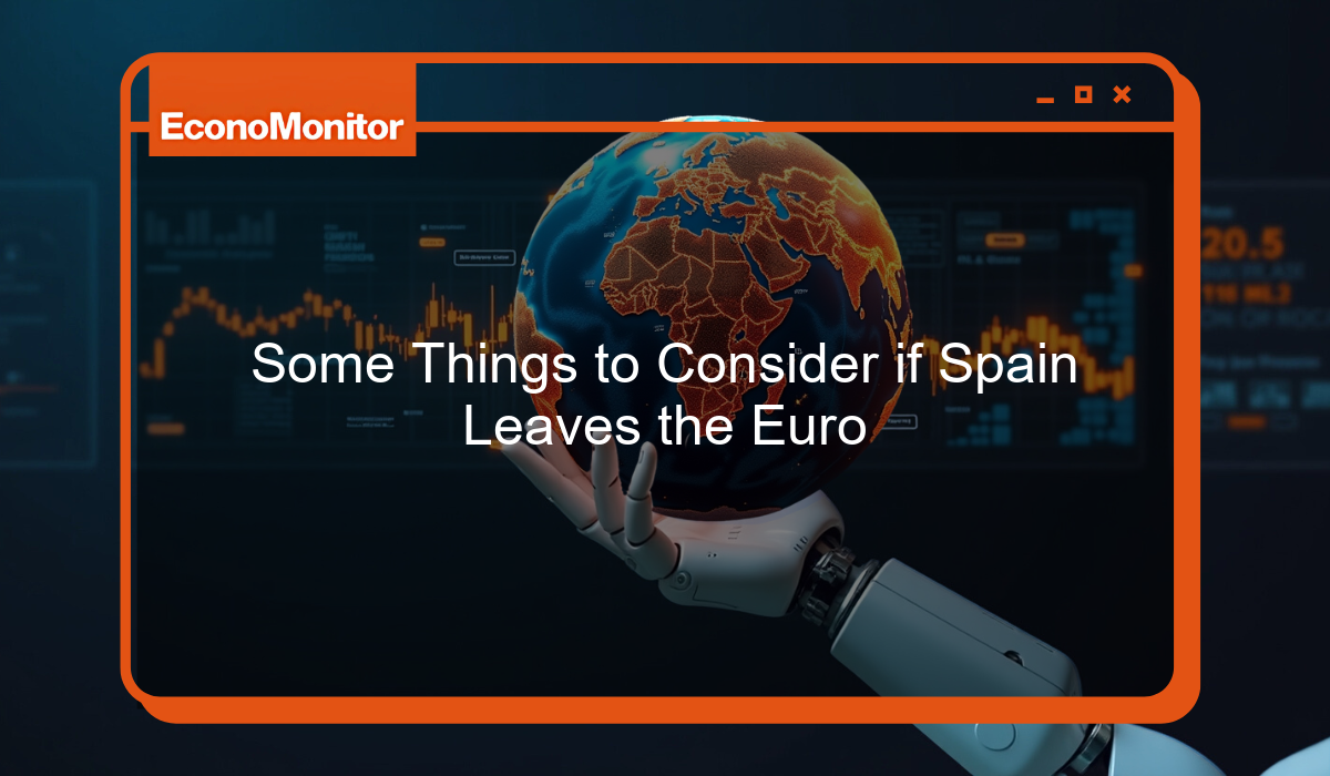 Some Things to Consider if Spain Leaves the Euro
